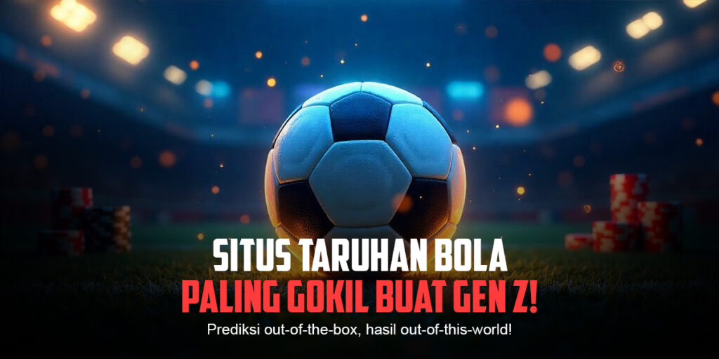 Menyulap Bola Jadi Aksi Sengit di Dunia Taruhan Bola